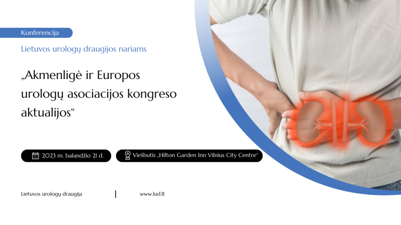 Konferencija „Akmenligė ir Europos urologų asociacijos kongreso aktualijos“